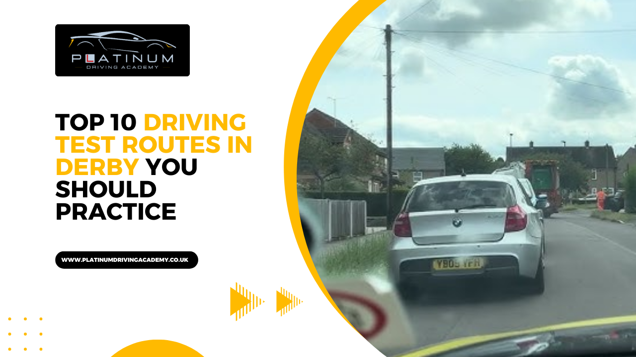 Top 10 Driving Test Routes in Derby You Should Practice