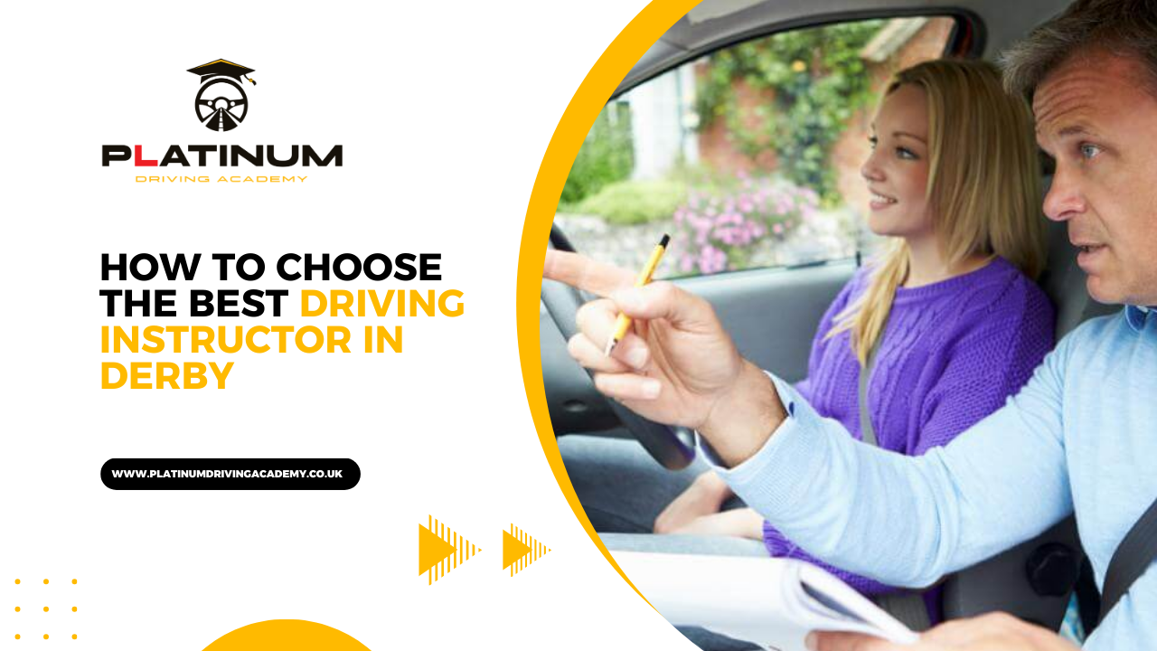 How to Choose the Best Driving Instructor in Derby