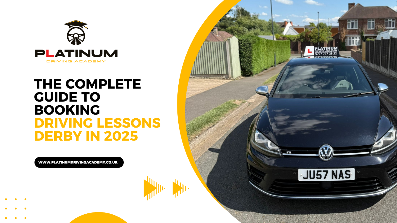 The Complete Guide to Booking Driving Lessons Derby in 2025